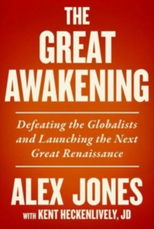 Image of The Great Awakening : Defeating the Globalists and Launching the Next Great Renaissance Hardback