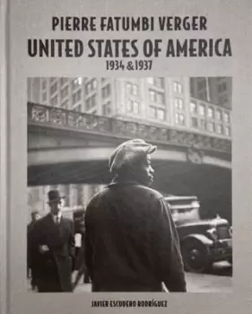 Image of Pierre Fatumbi Verger - United States of America 1934 & 1937 - Javier Escudero Rodrguez - Hardback - Used