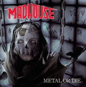 Image of Metal Or Die by Madhouse CD Album