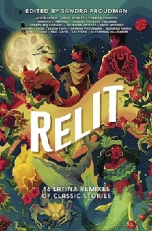 Image of Relit : 16 Latinx Remixes of Classic Stories Hardback