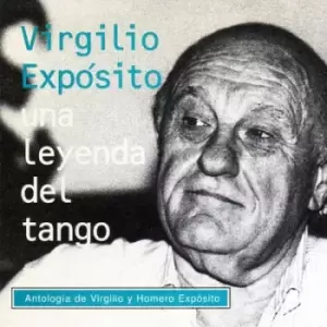 Image of Una Leyenda Del Tango Antologia De Virgilio Y Homero Exposito by Virgilio Exposito CD Album