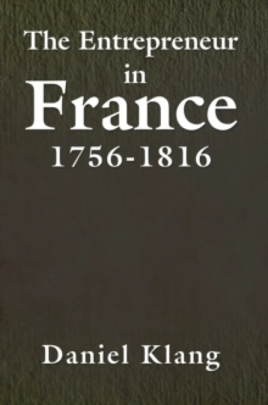 Image of The Entrepreneur in France, 1756-1816 Paperback / softback