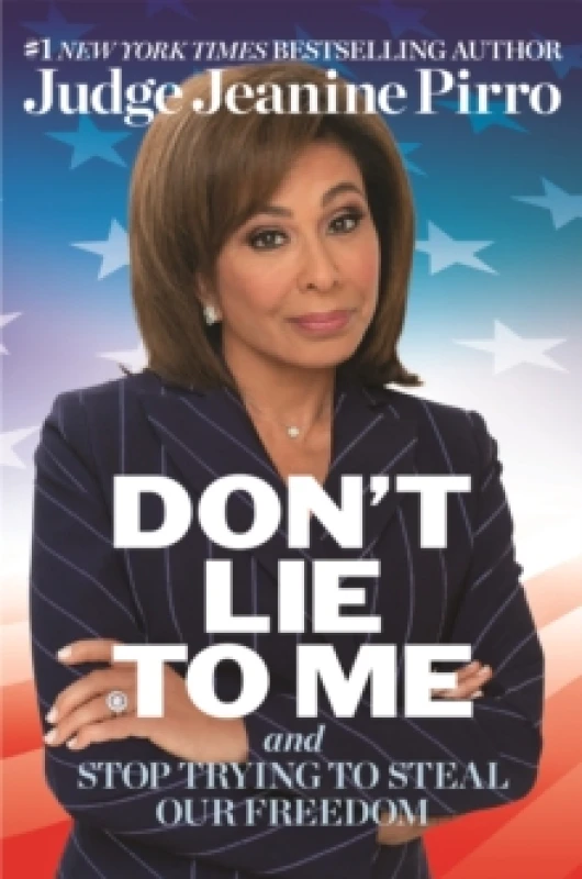 Image of Don't Lie to Me : And Stop Trying to Steal Our Freedom Hardback