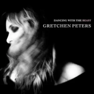 Image of Dancing With the Beast by Gretchen Peters CD Album