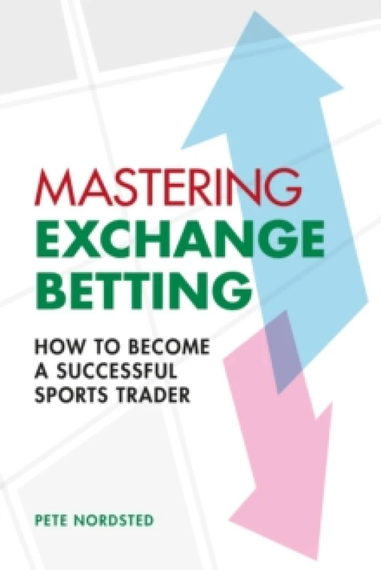 Image of Mastering Exchange Betting. Paperback. By Pete Nordsted Books