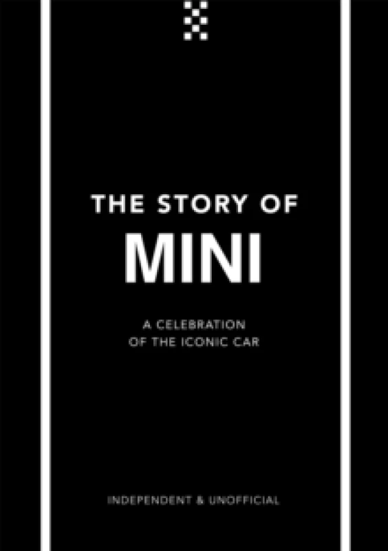 Image of The Story of Mini : A Tribute to the Iconic Car Hardback