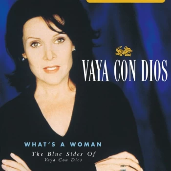 Image of Vaya Con Dios - What's A Woman The Blue Sides Of Vaya Con Dios Transparent Blue Vinyl