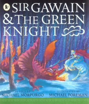 Image of Sir Gawain and the Green Knight by Michael Morpurgo and Michael Foreman Book
