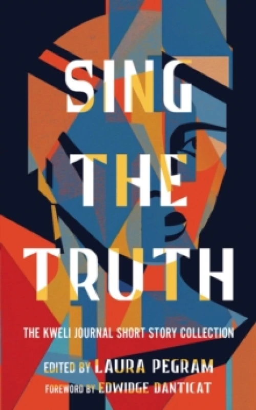 Image of Sing the Truth : The Kweli Journal Short Story Collection Paperback / softback