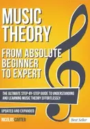 Image of music theory from beginner to expert the ultimate step by step guide to und