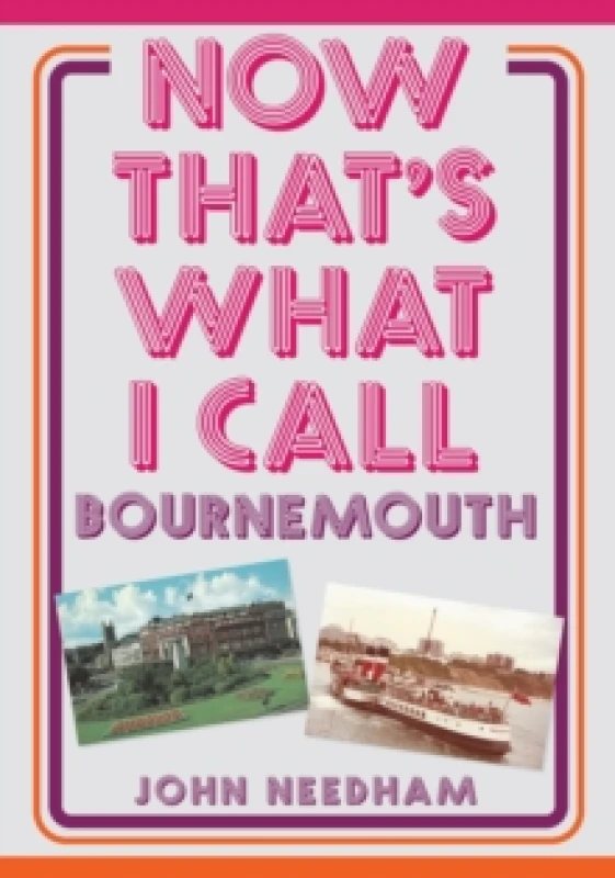 Image of Now That's What I Call Bournemouth Paperback / softback