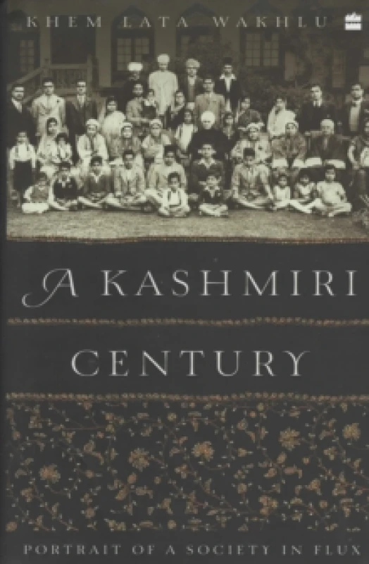 Image of A Kashmiri Century : Portrait of a Society in Flux Hardback