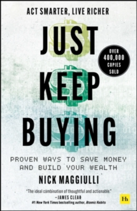 Image of Just Keep Buying. Hardback. By Nick Maggiulli Books