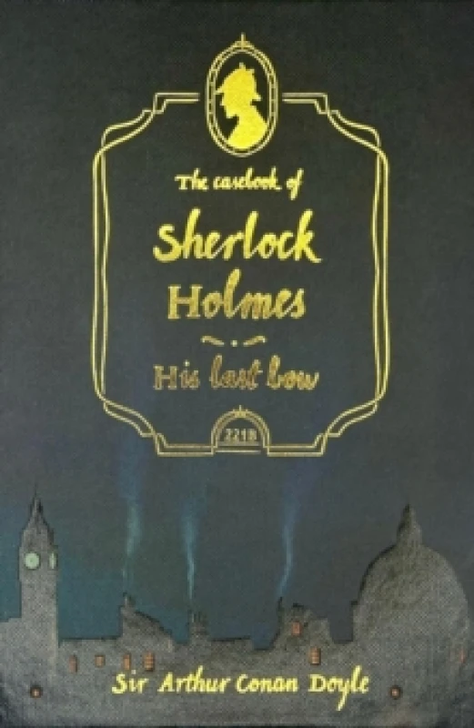 Image of The Casebook of Sherlock Holmes & His Last Bow (Collector's Edition) Hardback