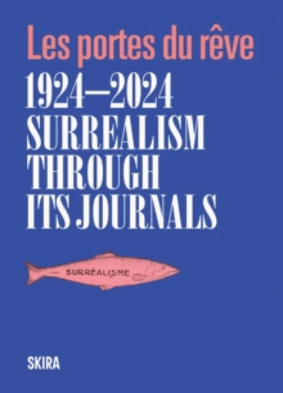 Image of Surrealism through its journals : Les portes du reve 19242024 Paperback / softback