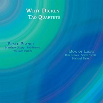 Image of Whit Dickey & The Tao Quartets - Peace Planet & Box of Light CD