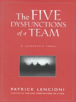 Image of The Five Dysfunctions of a Team by Patrick M. Lencioni Hardback