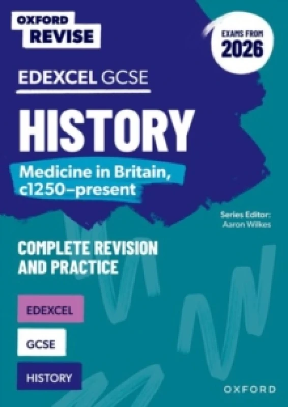 Image of Oxford Revise: Edexcel GCSE History: Medicine in Britain, c1250-present Complete Revision and Practice (Exams from 2026) Paperback / softback
