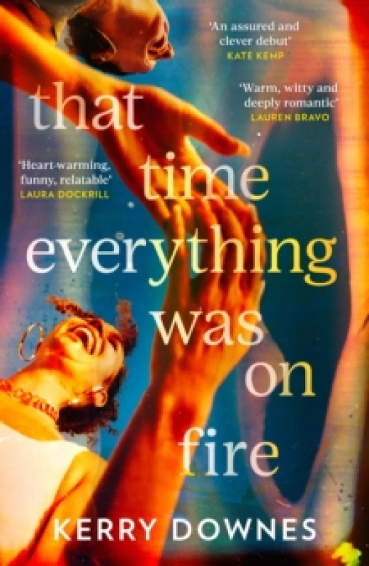 Image of That Time Everything Was On Fire Hardback