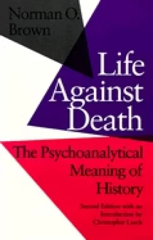 Image of life against death the psychoanalytical meaning of history