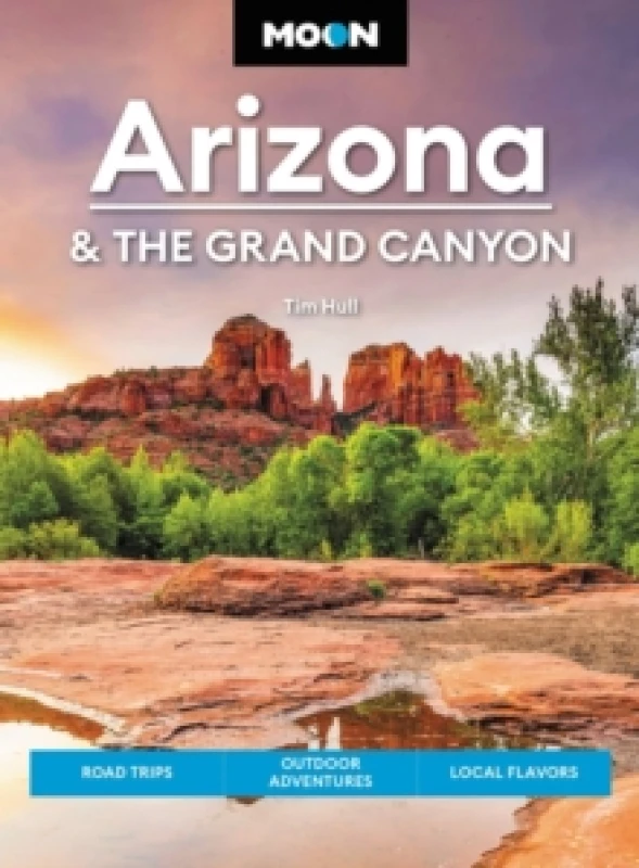 Image of Moon Arizona & the Grand Canyon (Seventeenth Edition) : Road Trips, Outdoor Adventures, Local Flavors Paperback / softback