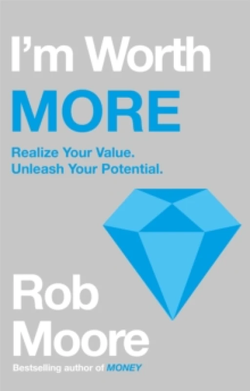 Image of I'm Worth More : Realize Your Value. Unleash Your Potential Paperback / softback