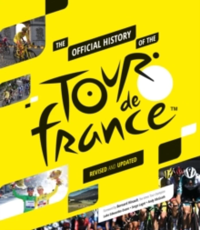 Image of The Official History of the Tour de France : Revised and Updated (2023) Hardback