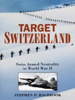 Image of Target Switzerland by Steohen J. Halbrook Hardback
