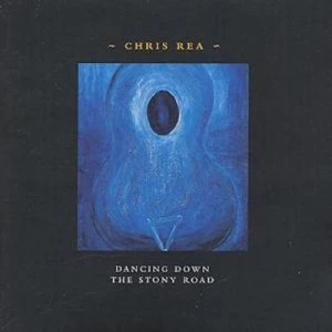 Image of Dancing Down the Stony Road by Chris Rea CD Album
