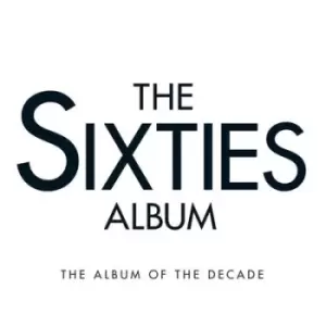 Image of The Sixties Album The Album of the Decade by Various Artists CD Album