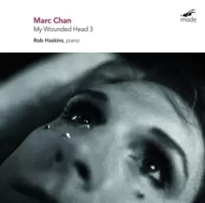Image of Marc Chan My Wounded Head 3 by Marc Chan CD Album