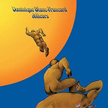 Image of Dominique Blanc-Francard - Ailleurs Vinyl