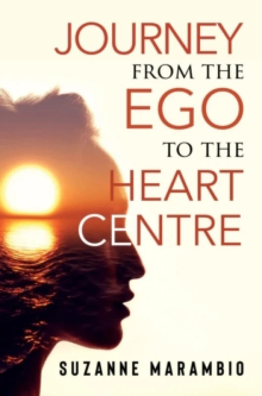 Image of Journey from the Ego to the Heart Centre Paperback / softback