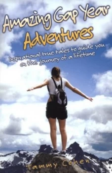Image of Amazing Gap Year Adventures by Tammy Cohen Book
