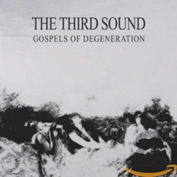 Image of Third Sound - Gospels Of Degeneration CD