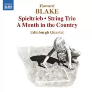 Image of Howard Blake - Howard Blake: Spieltrieb/String Trio/A Month in the Country CD Album - Used
