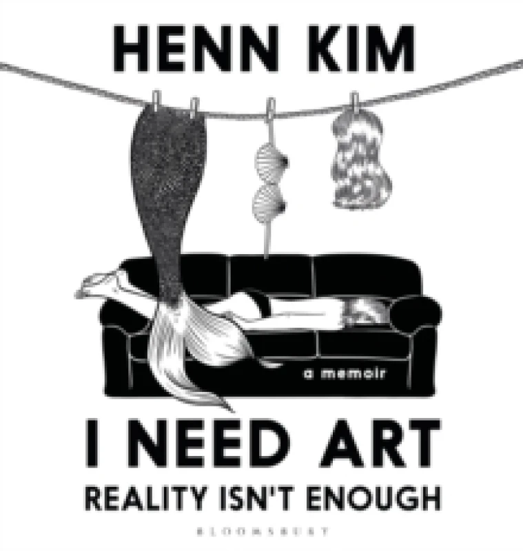 Image of I Need Art: Reality Isnt Enough : A memoir in images from the iconic South Korean Sally Rooney illustrator Hardback