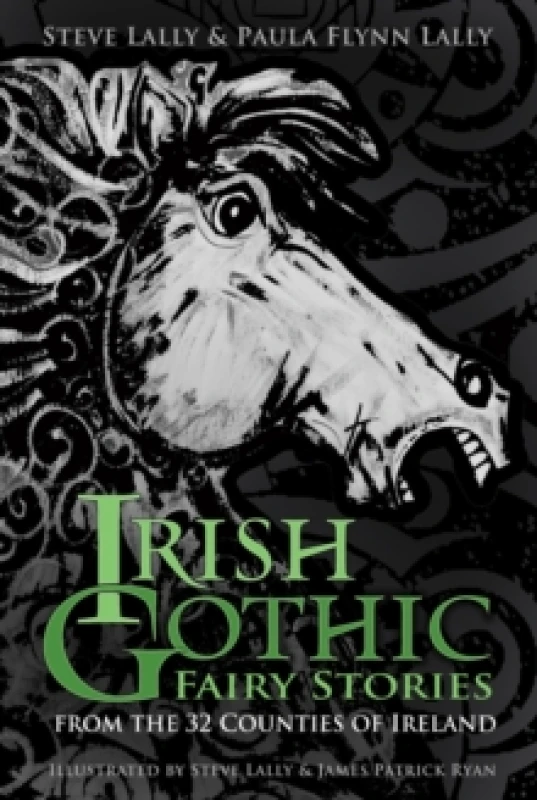 Image of Irish Gothic Fairy Stories : From the 32 Counties of Ireland Paperback / softback