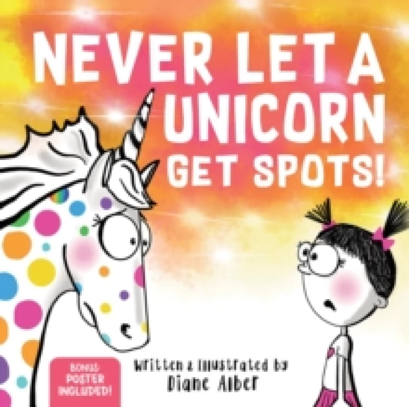 Image of Never Let a Unicorn Get Spots : A Funny Picture Book for the Little Doctors in Your Life! Hardback