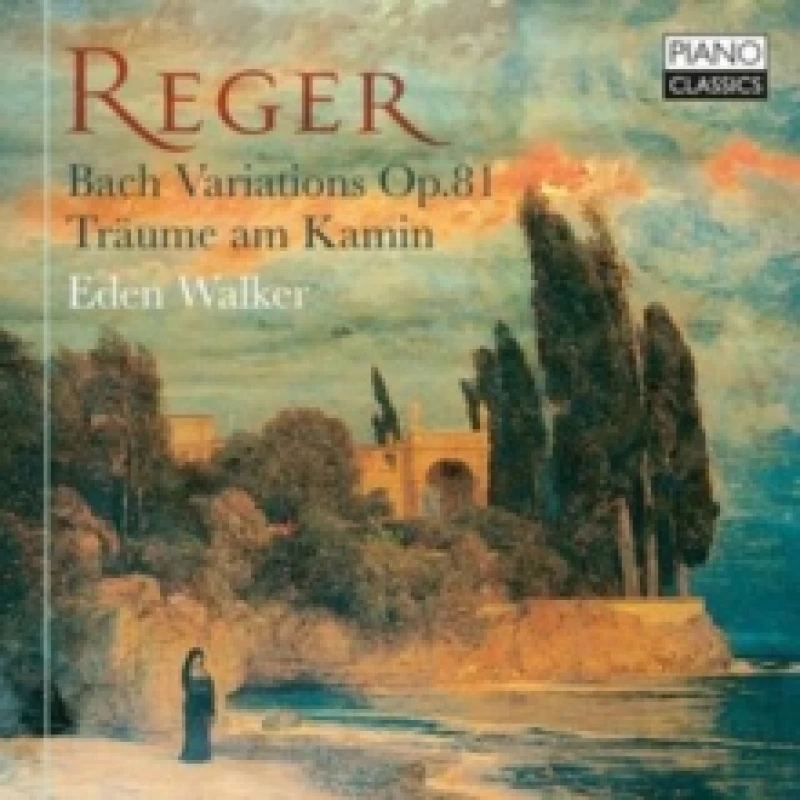 Image of Reger: Bach Variations, Op. 81/Trume Am Kamin CD / Album