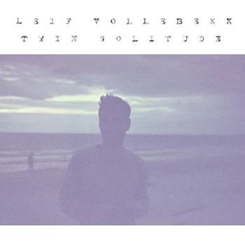 Image of Leif Vollebekk - Twin Solitude CD