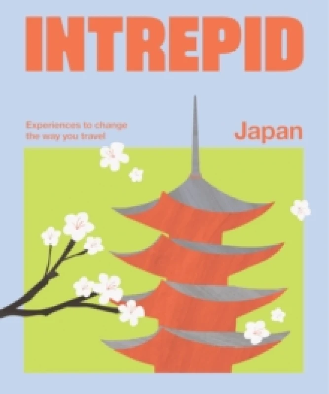 Image of Intrepid Japan : Experiences to Change the Way You Travel Paperback / softback