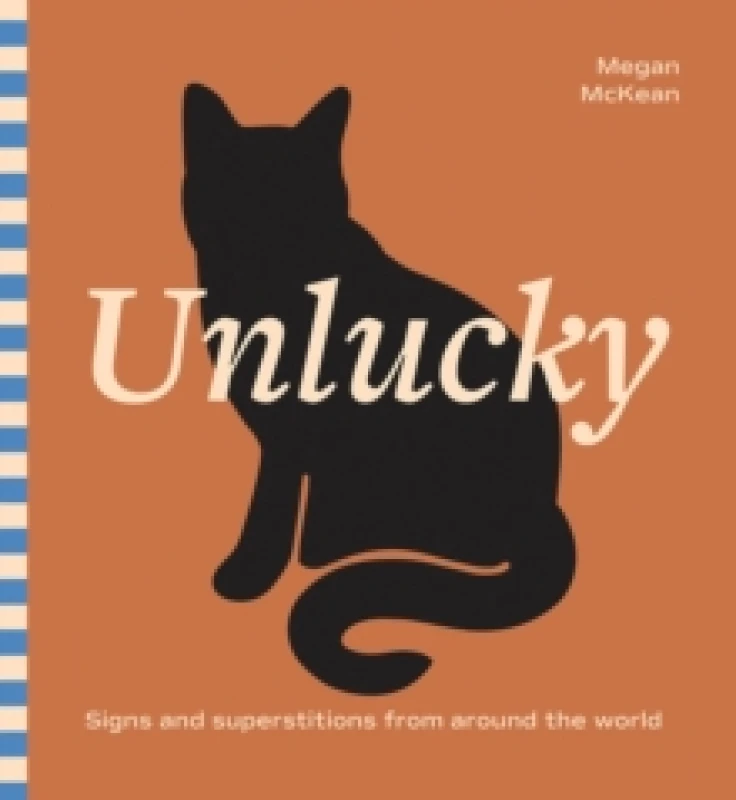 Image of Unlucky : Signs and Superstitions From Around The World Hardback