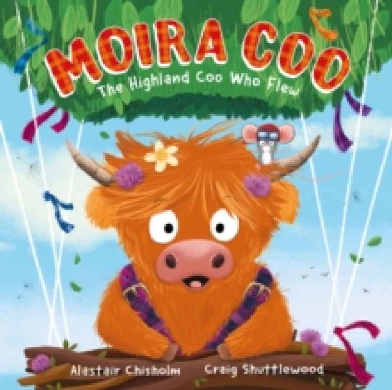Image of Moira Coo : The Highland Coo Who Flew Paperback / softback