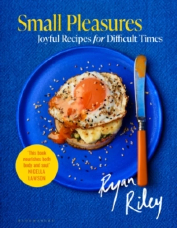 Image of Small Pleasures : Joyful Recipes for Difficult Times Hardback