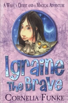 Image of Igraine the Brave by Cornelia Funke Book
