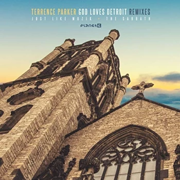 Image of Terrence Parker - God Loves Detroit Remixes Vinyl