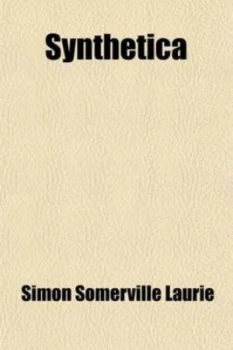 Image of Synthetica volume 2 Being Meditations Epistemological and Ontological by Simon Somerville Laurie Paperback