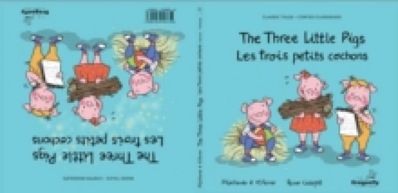 Image of The Three Little Pigs / Les Trois Petits Cochonss : Classic & Magic Tales - Conte classique et magique Hardback
