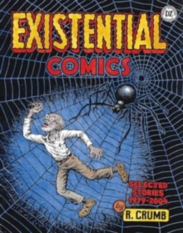 Image of R. Crumb: Existential Comics : Selected Stories, 19792004 Hardback